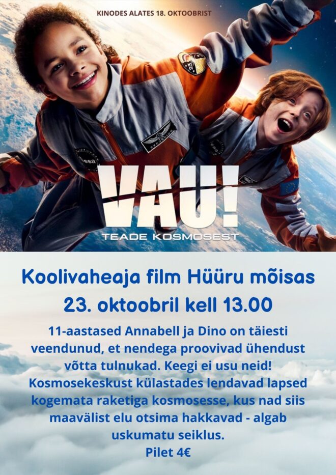 Koolivaheaja film “Vau! Teade kosmosest”