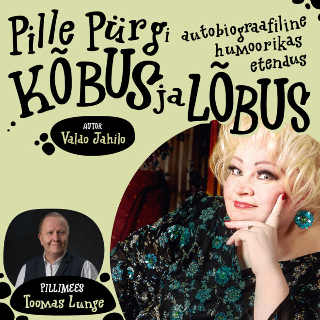 Pille Pürg autobiograafiline etendus ”Kõbus ja lõbus”