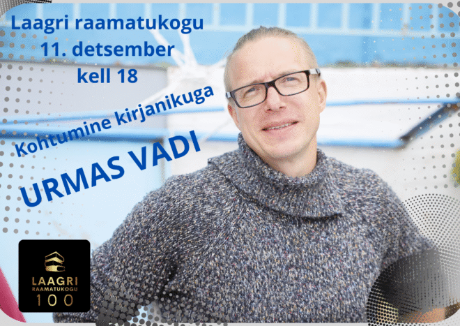 Kohtumine kirjanikuga – Urmas Vadi