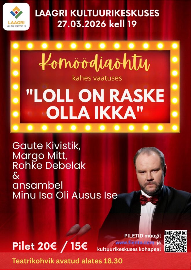 Komöödiaõhtu “Loll on raske olla ikka”