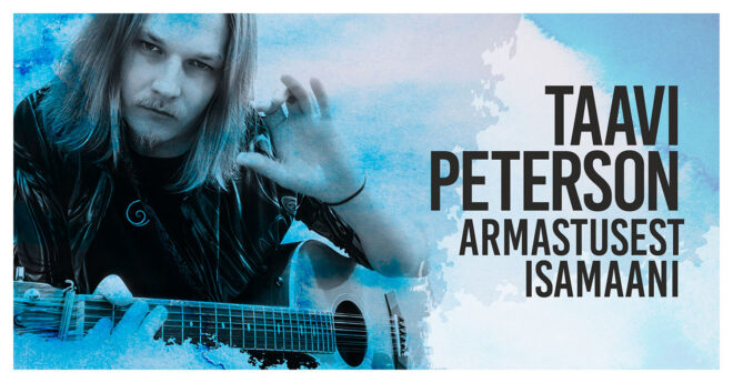 Taavi Peterson „Armastusest Isamaani”
