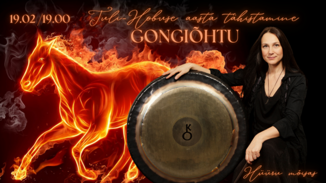GONGIÕHTU HÜÜRU MÕISAS – Tuli-Hobuse aasta tähistamine