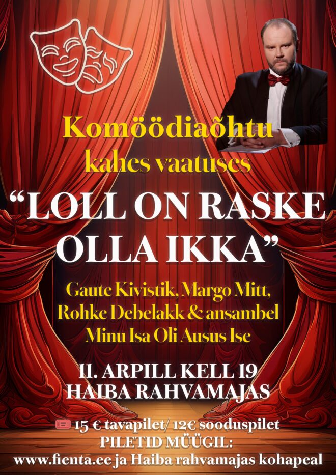 Komöödiaõhtu “Loll on raske olla ikka”