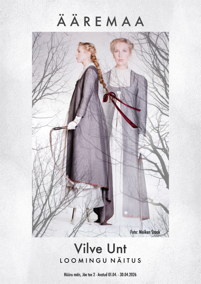 Vilve Unt´i loomingu näitus “Ääremaa”