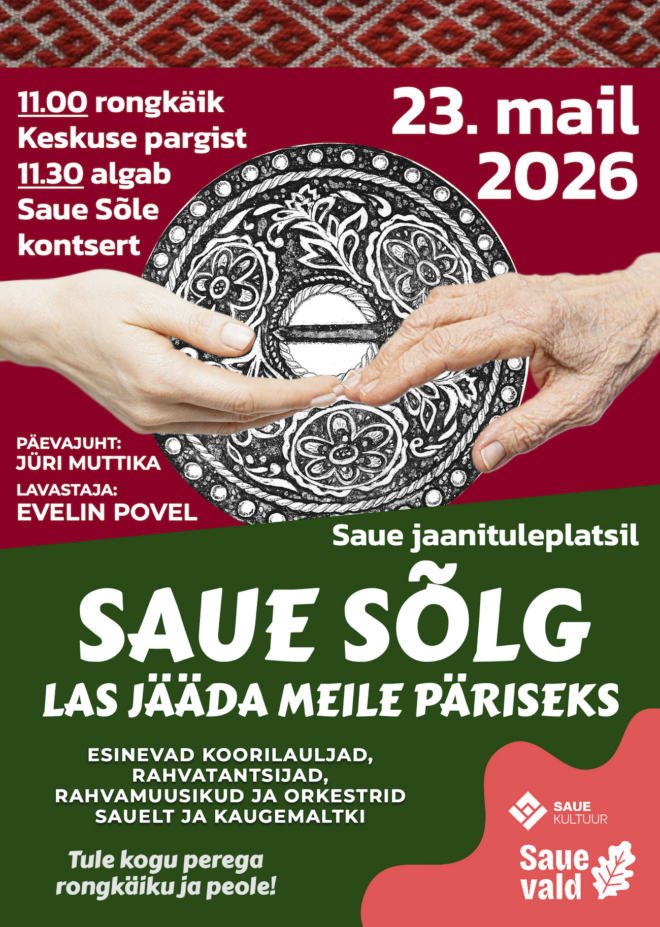 Saue Sõlg “Las jääda meile päriseks”