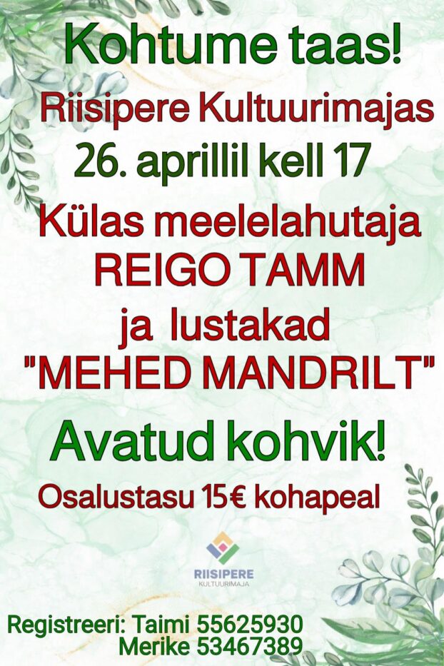 Sündmustesari “Meeleolukas pärastlõuna sõpradega” | Reigo Tamm ja meesansambel Mehed Mandrilt