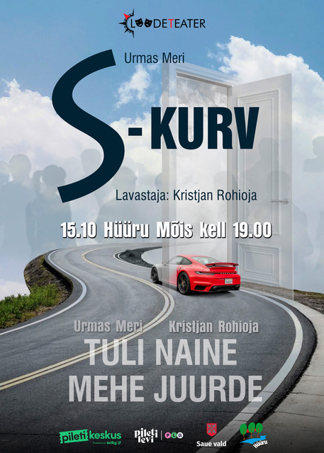 “S-kurv” ja “Tuli naine mehe juurde”