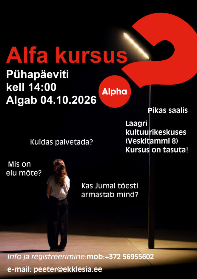 Kristluse põhitõdede kursus: ettekanne teemal: “Kuidas ma võin oma usus kindel olla?”
