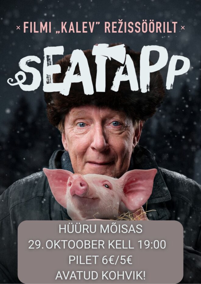 Kinoõhtu filmiga “Seatapp”